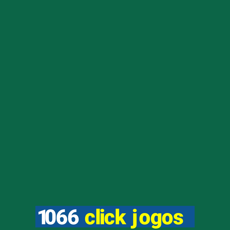 1066 click jogos